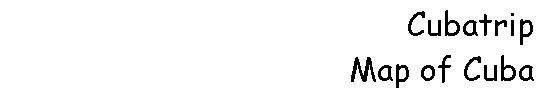 Cubatrip 
 Map of Cuba