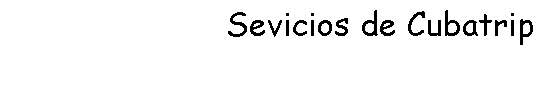 Sevicios de Cubatrip