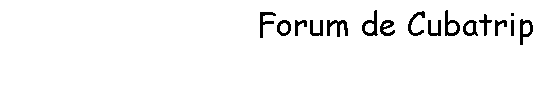 Forum de Cubatrip